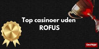 Casino Uden Rufus No Deposit En Guide til De Bedste Online Casinoer