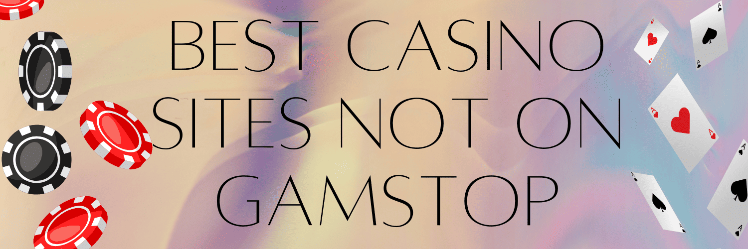 Exploring Casinos Not on GamStop UK A Guide for Players